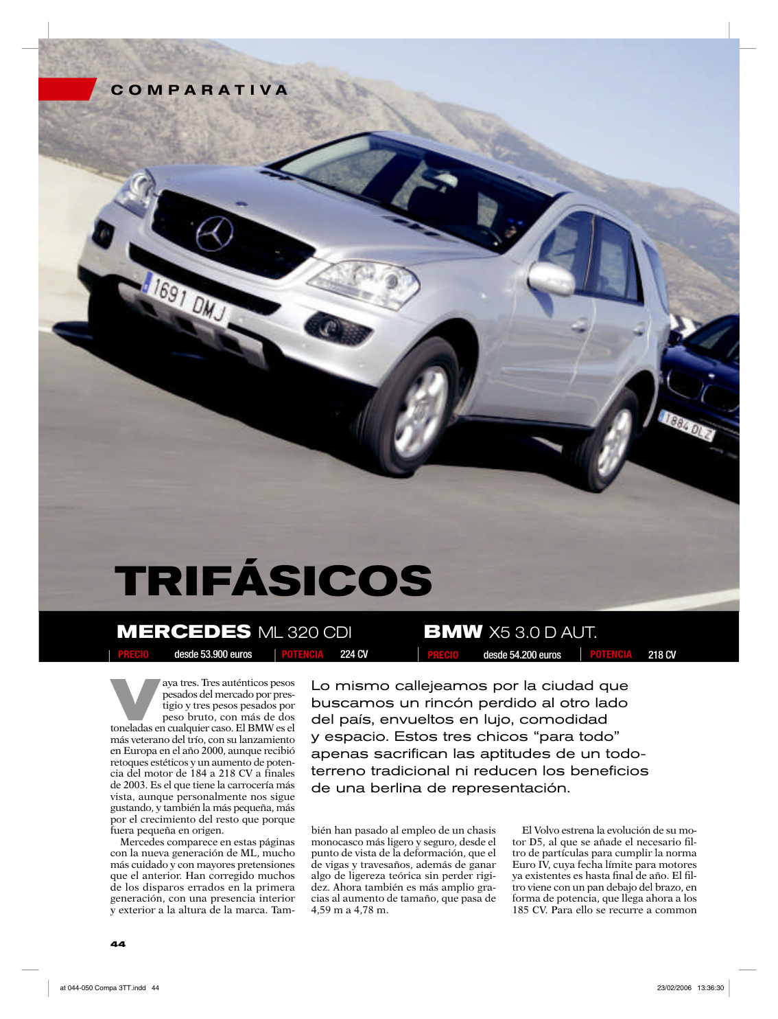 Première page de 4X4 Comparativa BMW X5 3 0 D aut 218 CV Mercedes ML 320 CDI 224 CV Volvo XC90 D5 185 CV