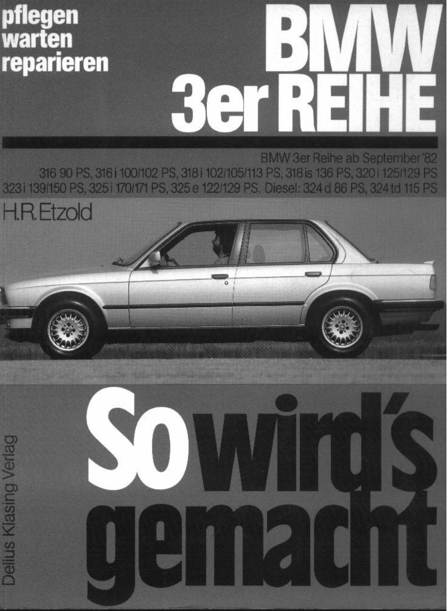 Première page de BMW 3er Reparaturhandbuch e30 Ab September 1982 316 316I 318I 318Is 320I 323I 325I 325E 324D 324Td Reparaturanleitung Handbuch