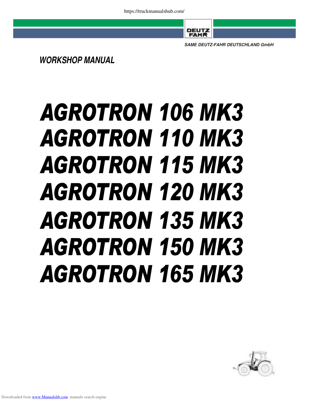 Première page de DEUTZ FAHR AGROTRON 110 MK3 120 MK3 106 MK3 135 MK3 150 MK3 165 MK3 115 MK3 Workshop Manual