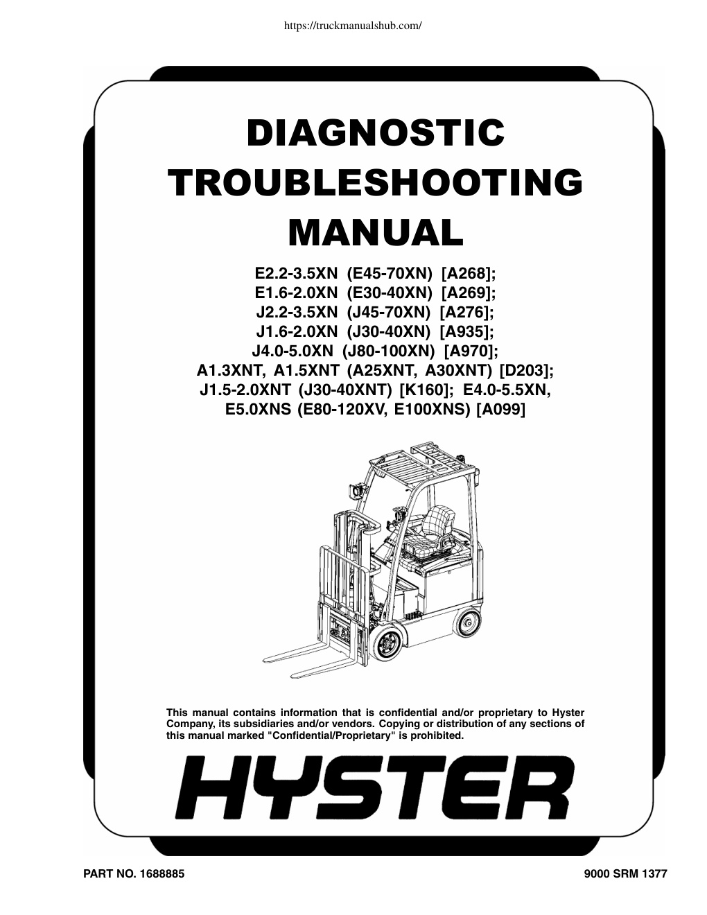 Première page de Hyster E2 2 3 5XN E45 70XN A268 E1 6 2 0XN E30 40XN A269 J2 2 3 5XN J45 70XN A276 J1 6 2 0XN J30 40XN A935 Diagnostic Troubleshooting Manual