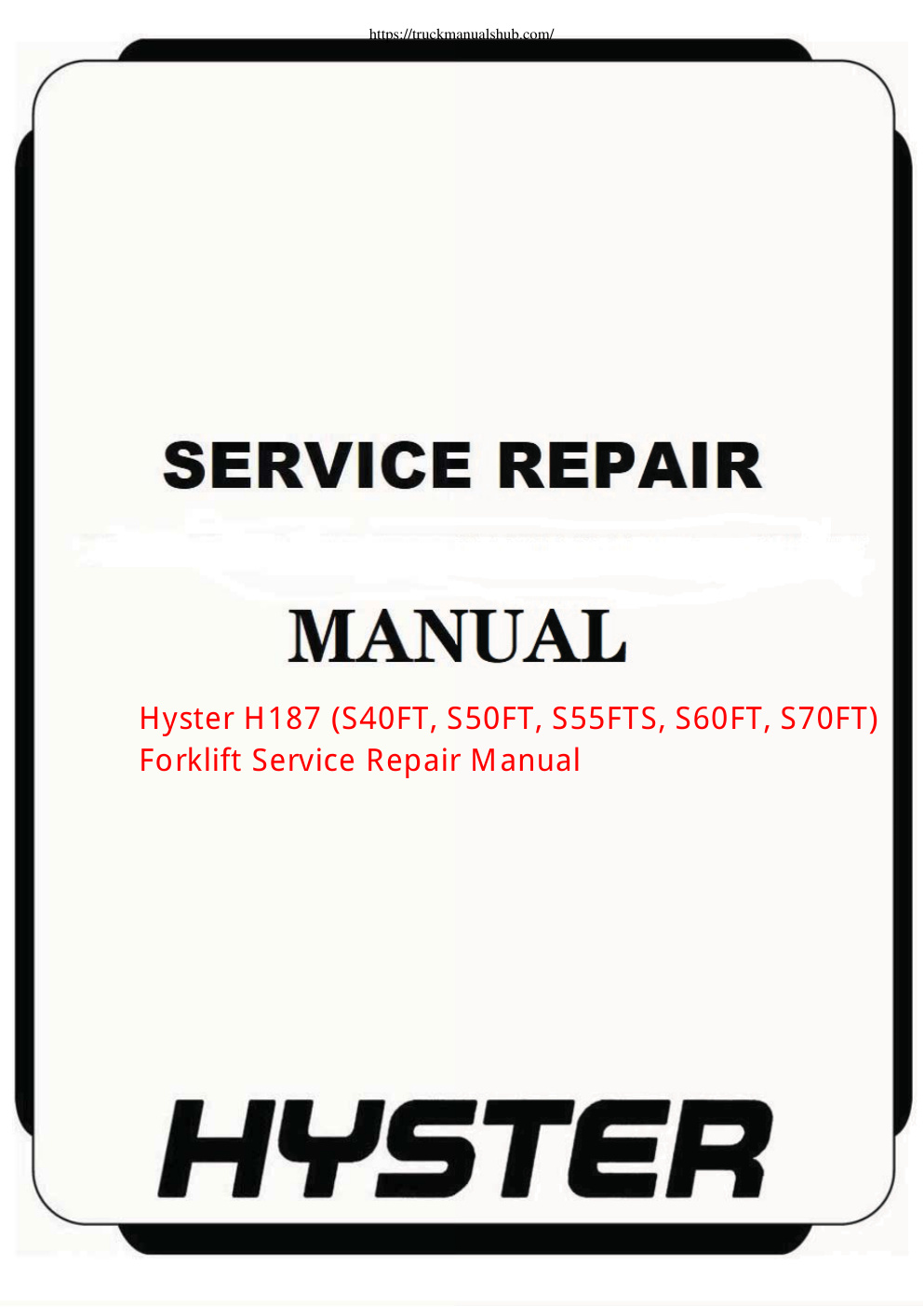 Première page de Hyster H187 S40FT S50FT S55FTS S60FT S70FT Forklift truck Service Repair Manual