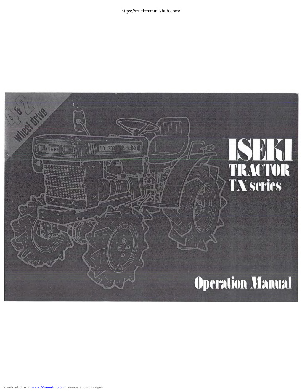 Première page de Iseki TX1000F TX1000 TX1500F TX1500 TX1300F TX1300 Tractor Operation and Maintenance Manual
