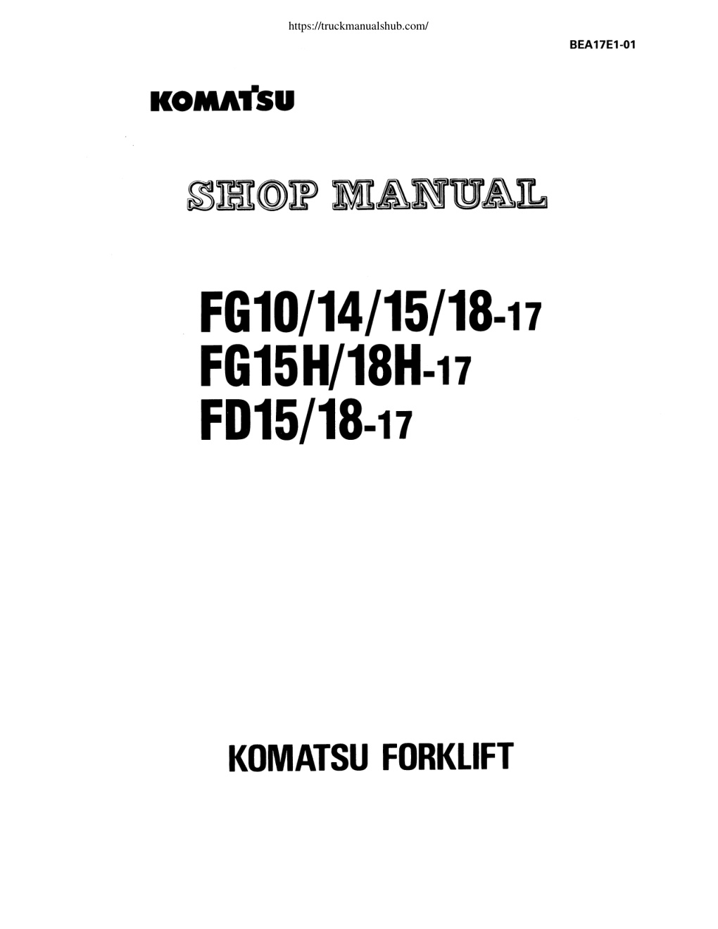 Première page de Komatsu FG10 14 15 18 17 FG15H 18H 17 FD15 18 Shop Manual