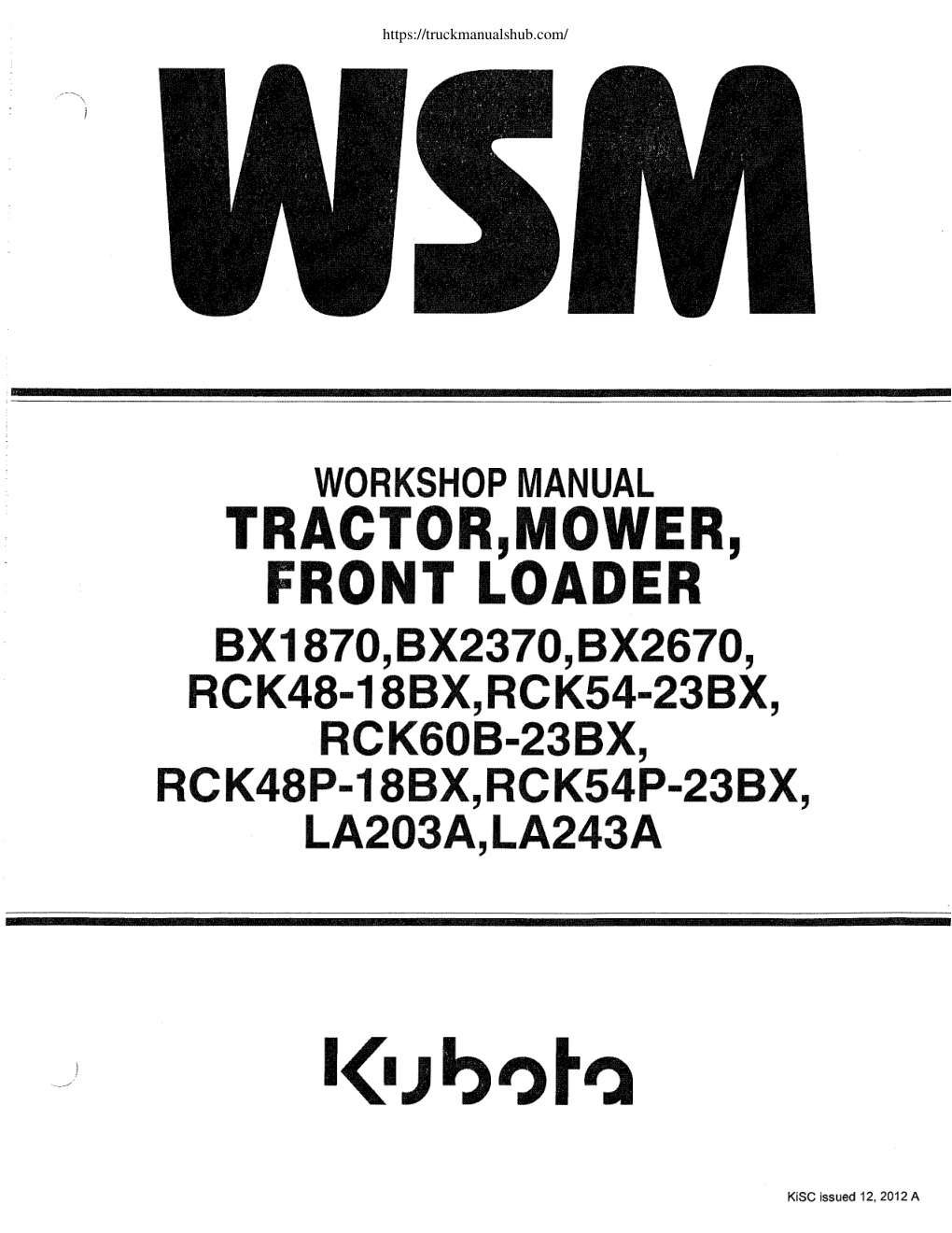 Première page de Kubota BX1870 BX2370 BX2670 RCK48 18BX RCK54 23BX RCK60B 23BX RCK48P 18BX RCK54P 23BX LA203 LA243 Tractor Rotary Mower Front loader Workshop Manual