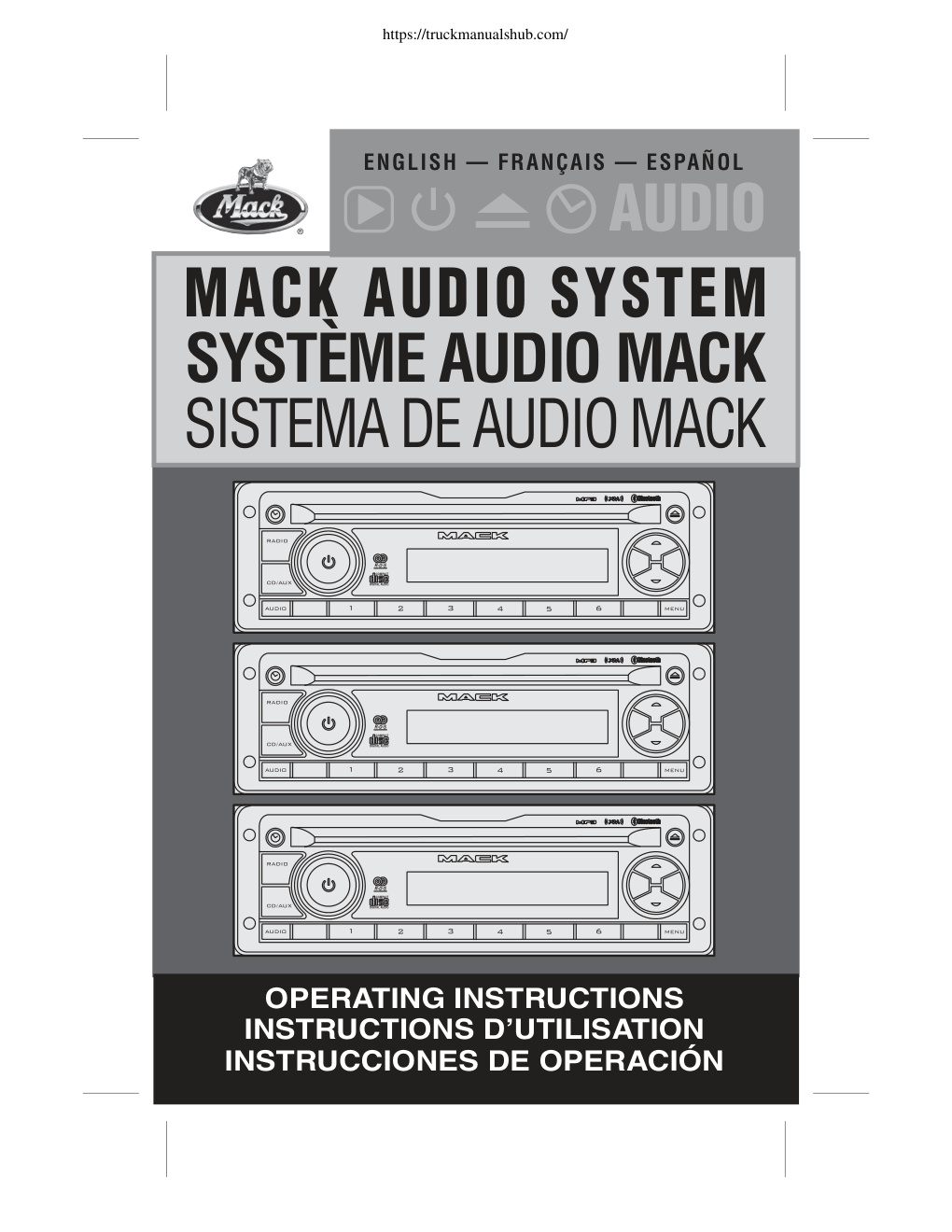 Première page de Mack Audio System English French Spanish Operating Instructions