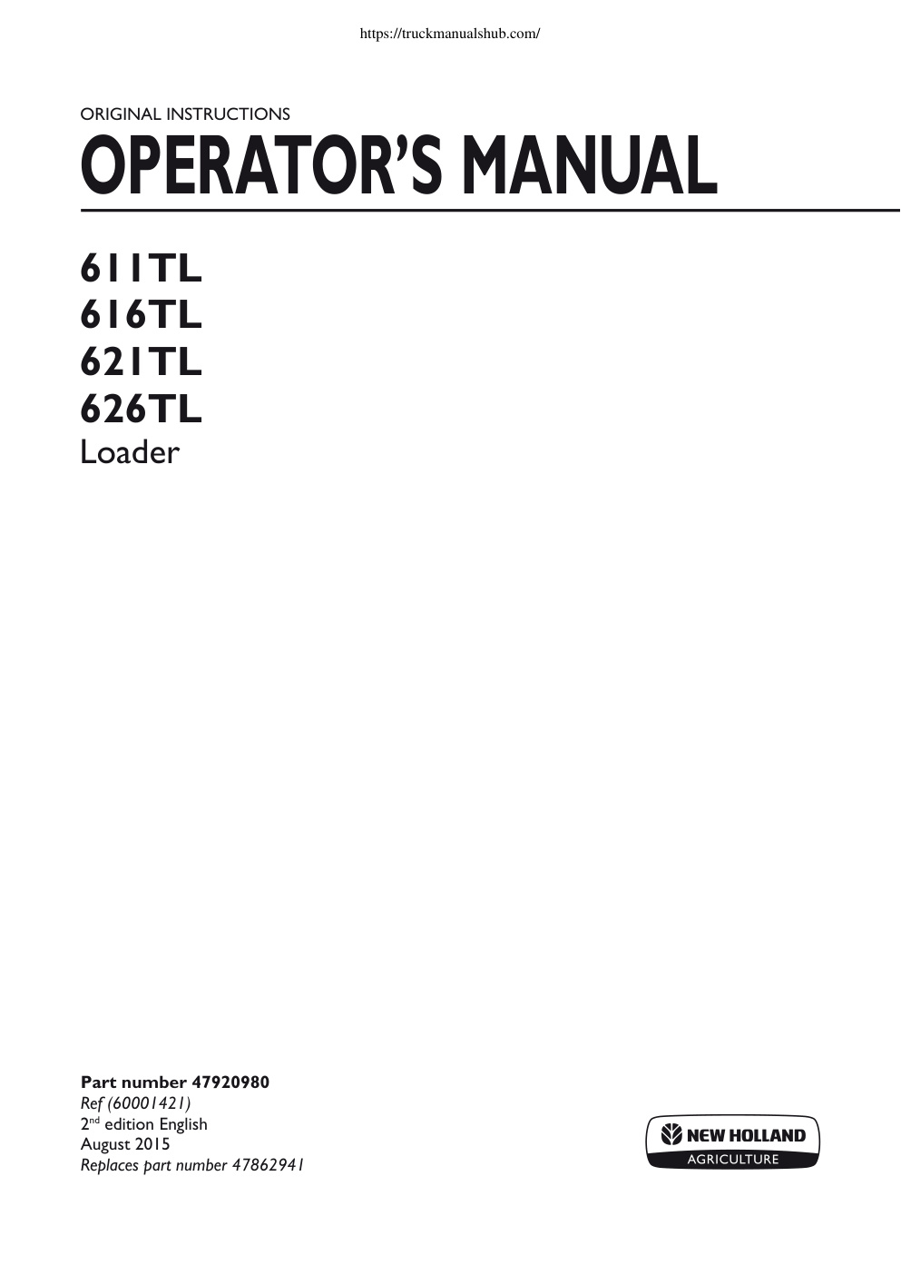 Première page de New Holland 611TL 616TL 621TL 626TL Loader Operator s Manual