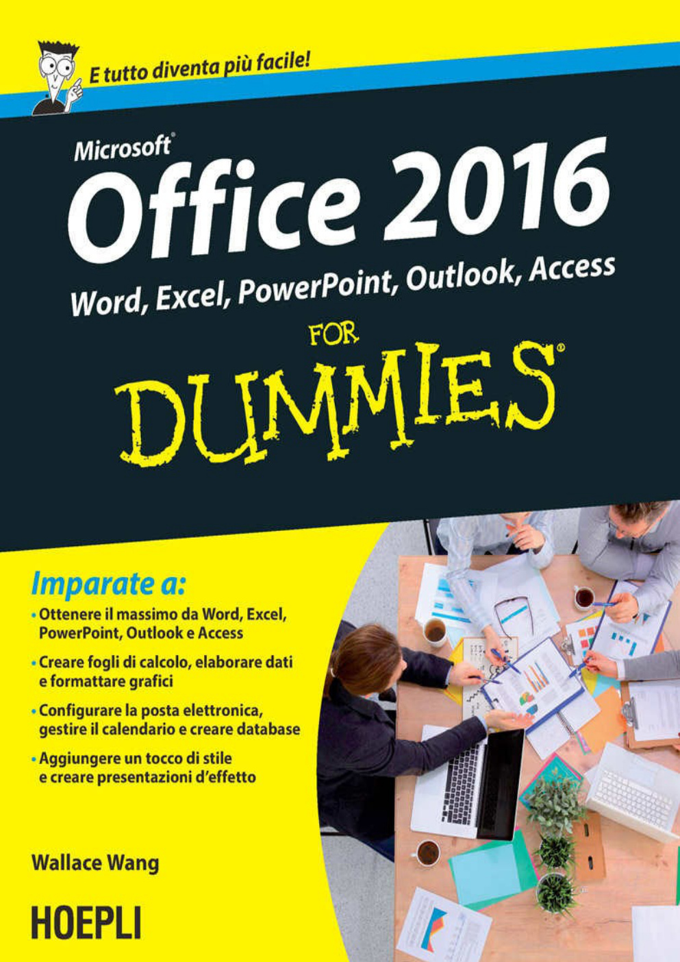 Première page de Office 2016 For Dummies Word Excel Powerpoint Outlook Access Italian Edition Wallace Wang
